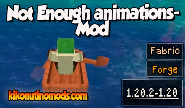 Not Enough Animations Mod for Minecraft 1.16.5