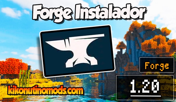 Forge 1.20 Instalador Descargar para Minecraft
