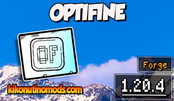 Optifine Mod Descargar para Minecraft 1.20.4