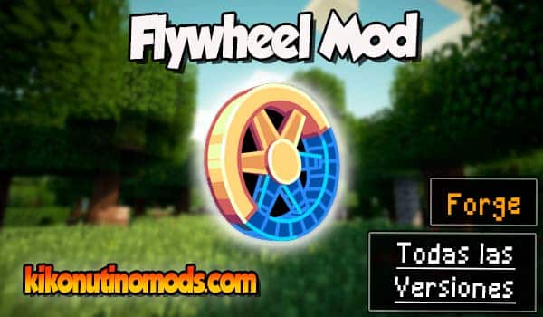 Flywheel mod Minecraft para todas las versiones Descargar