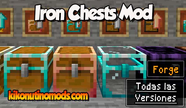 Iron Chests mod Minecraft para todas las versiones Descargar