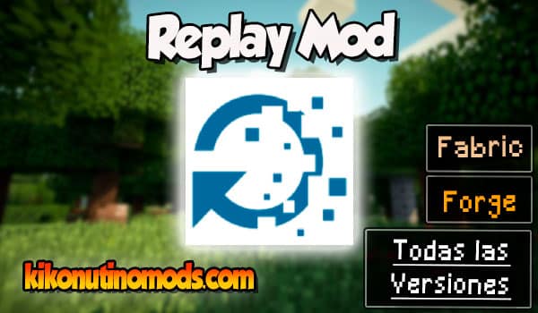 Replay mod Minecraft para todas las versiones Descargar