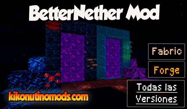 BetterNether mod Minecraft para todas las versiones Descargar