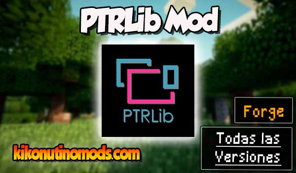 PTRLib mod Minecraft para todas las versiones Descargar