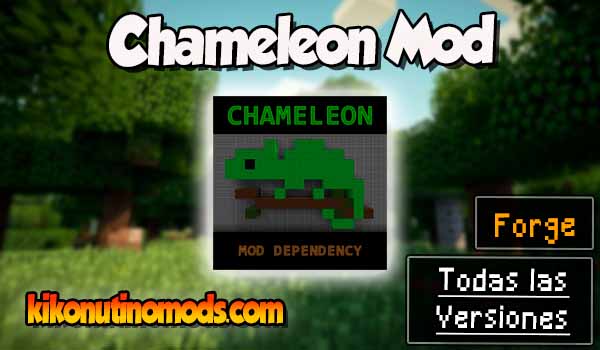 Chameleon mod Minecraft para todas las versiones Descargar